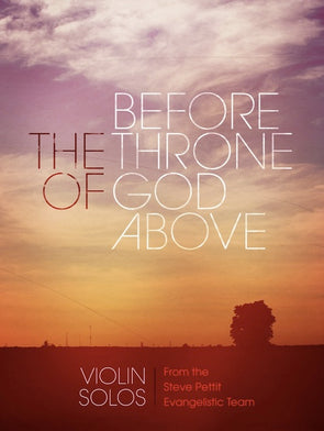 Before The Throne Of God Above - Violin Solos Book