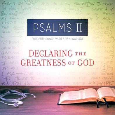Psalms II: Declaring The Greatness Of God